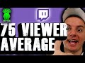 How to get 75 viewer average on twitch