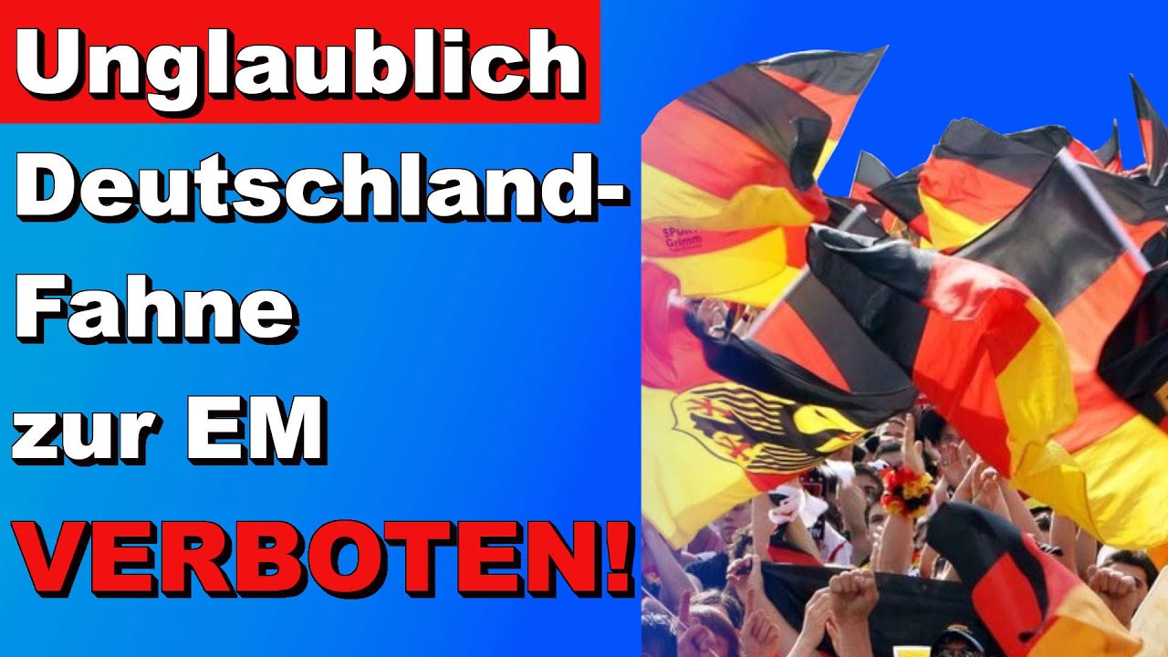 Absolut Unglaublich! Deutschland-Fahne zur EM in Berlin VERBOTEN!