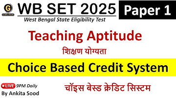 Choice Based Credit System in Teaching Aptitude | WBSET Paper 1 2025 Preparation |