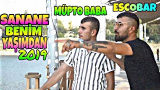 Müpto Baba & Escobar - Sanane Benim Yaşımdan 