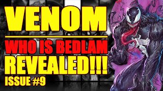 VENOM: Bedlam identity REVEALED!! (issue 9, 2022)