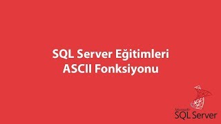 SQL Server'da ASCII Fonksiyonu