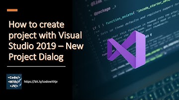 How to create project with Visual Studio 2019 – New Project Dialog