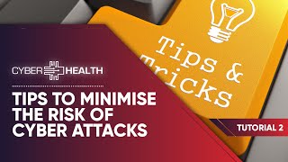 Tips to minimise the risk of cyber attacks