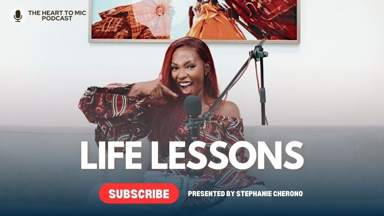 THE HEART TO MIC SEASON 2 Ep 1 : LIFE LESSONS with STEPHANIE CHERONO