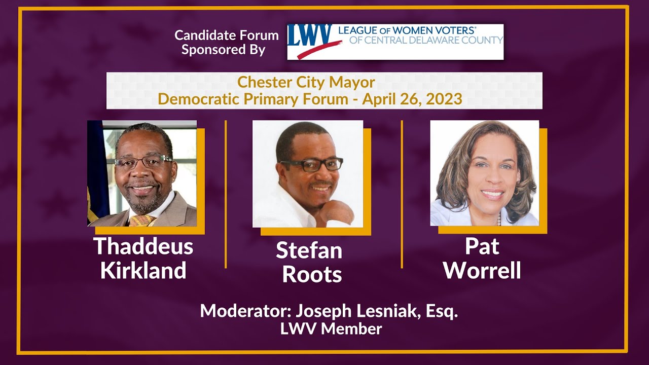 Candidate Forum for Chester City Mayor Primary Election 2023 - YouTube
