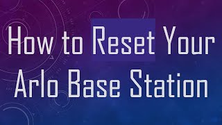 How to Reset Your Arlo Base Station screenshot 5