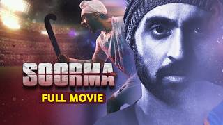Soorma | Full Movie | Bollywood Hit Movie | Diljit Dosanjh, Taapsee Pannu, Satish Kaushik, Angad