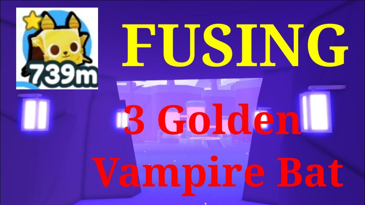What happens when you fuse 3 Golden Vampire Bat? (Pet Simulator X)