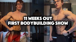 11 Weeks Out from FIRST EVER Bodybuilding Show