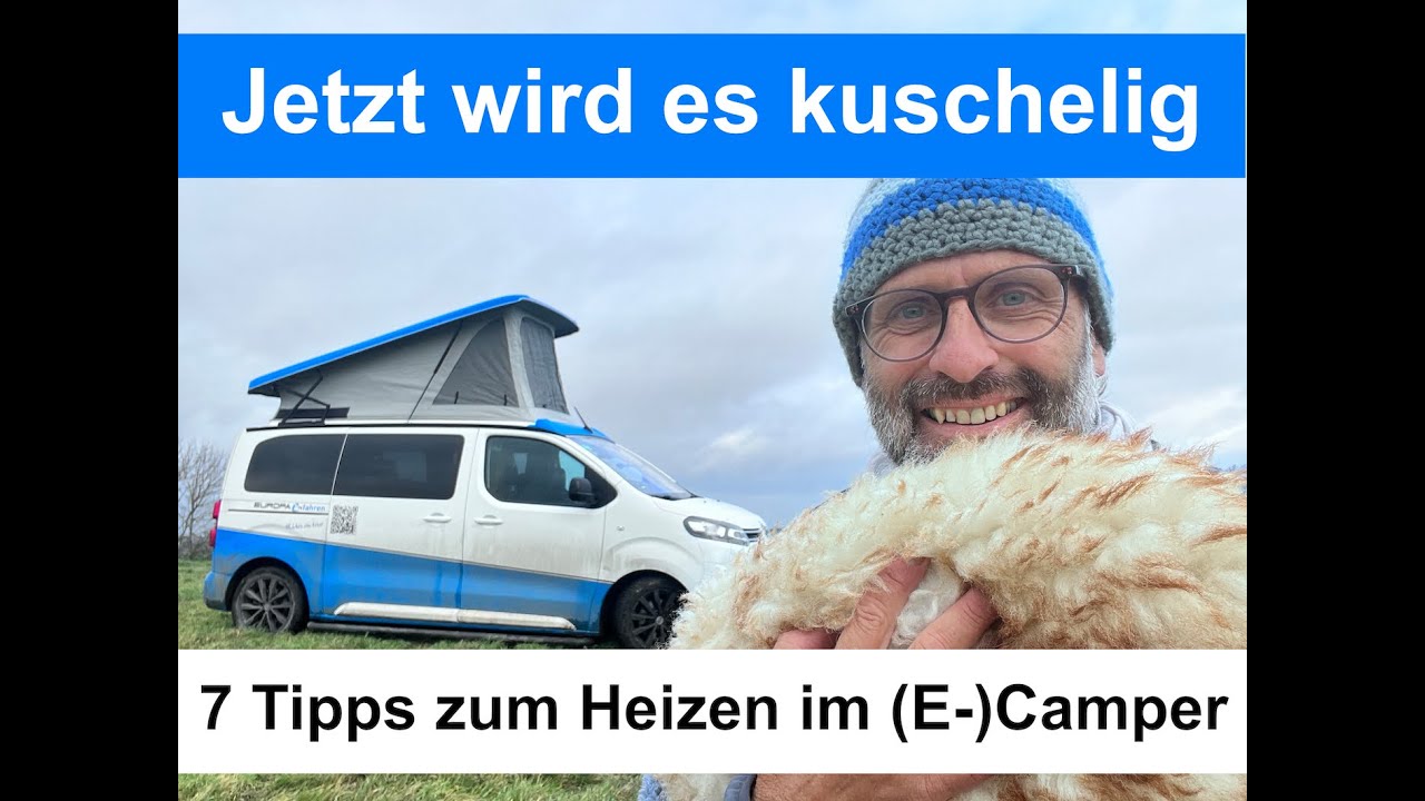 Heizen im (E-) Camper - 7 Tipps für kuschelige Wärme 