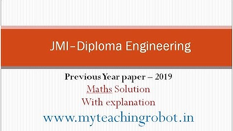 JMI Diploma Engg 2019 Entrance Paper| Complete Solution with Explanation| Jamia Exam Maths Solution
