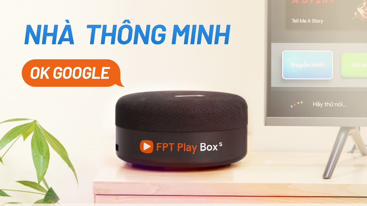 Trải nghiệm FPT Smart Home: giải pháp nhà thông minh... - youtube