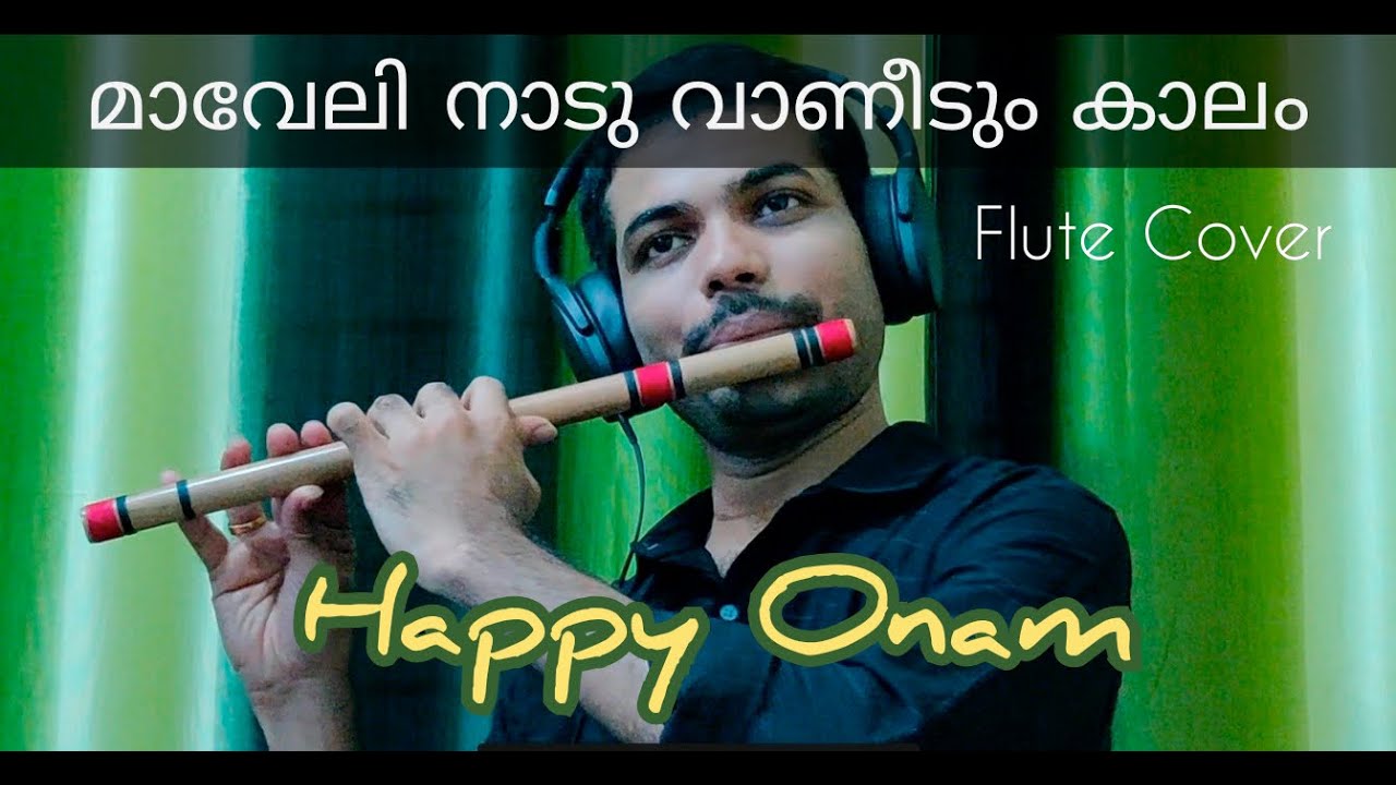 Maveli Naadu Vaaneedum Kalam  Flute Cover  Happy Onam 2020