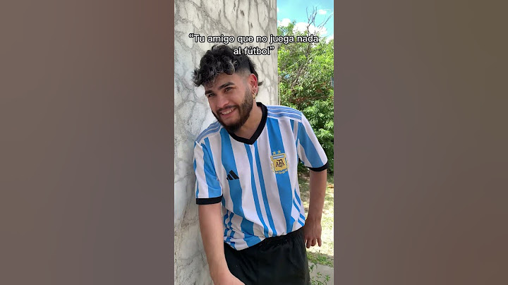 “Tu amigo no sabe jugar al fútbol”