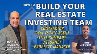 how to build your real estate investing team, realtor, contractor, title company