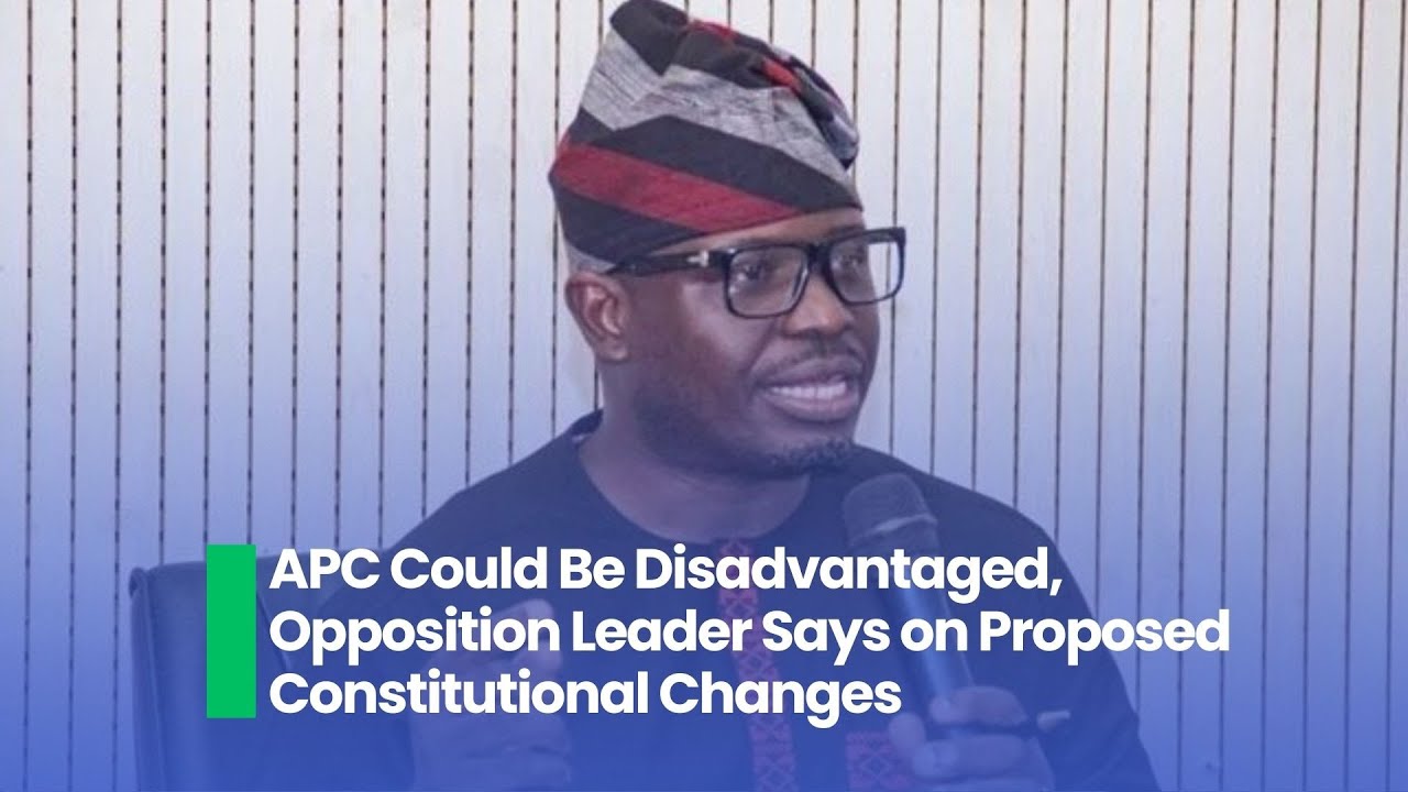 Лидер оппозиции заявил, что предлагаемые конституционные изменения могут поставить партию APC в н...