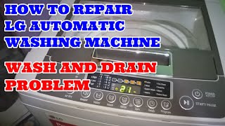 HOW TO REPAIR LG AUTOMATIC WASHING MACHINE WASH AND DRAIN PROBLEM