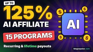 Full 15 Best AI Affiliate Programs With High Commissions (Up to 125%) Guide