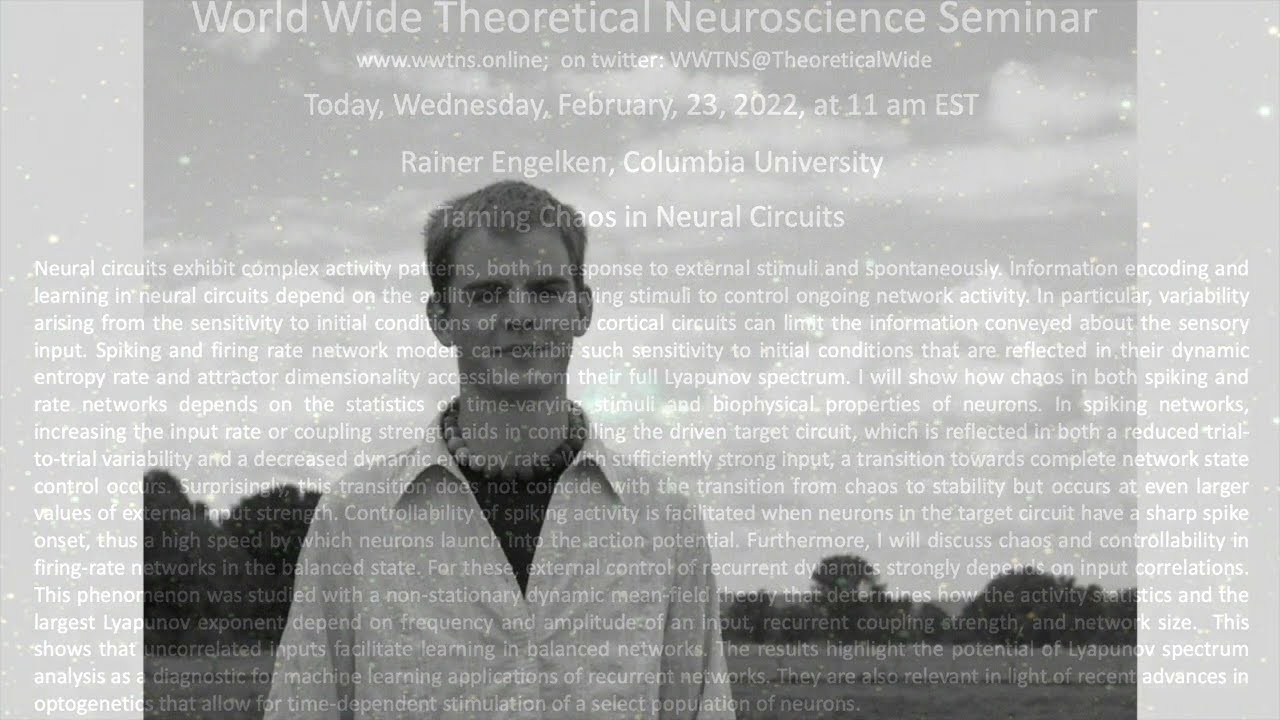 World Wide Theoretical Neuroscience Seminar Taming Chaos In Neural world-wide-theoretical-neuroscience-seminar-taming-chaos-in-neural