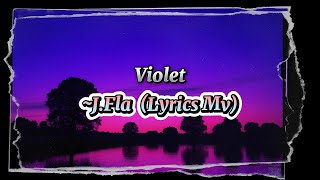 Download Lagu VIOLET ✧ J.Fla Lyrics MV || JFla Gardeners MP3