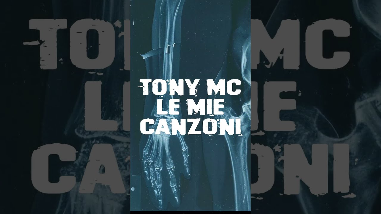 Tony MC - Le Mie Canzoni