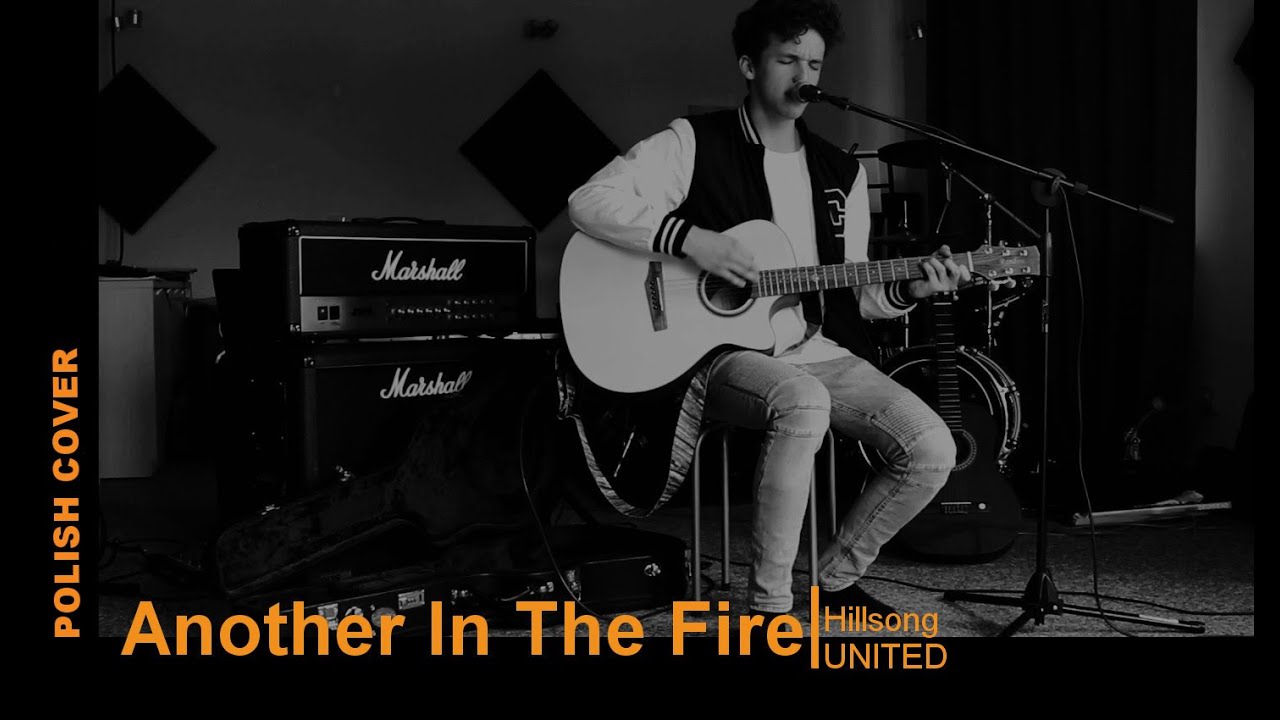 Another In The Fire - Hillsong UNITED || polish cover