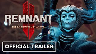 Remnant 2: The Forgotten Kingdom DLC  Official Launch Trailer