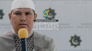 [FULL] Supply Kontrak Pre-Order - Ust Dr. Erwandi Tarmizi, MA
