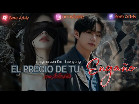 🤍▪︎🌻IMAGINA CON TAEHYUNG 🤍▪︎🌻EL PRECIO DE TU ENGAÑO, Me Fallastes🤍▪︎🌻CAP. 5🤍▪︎🌻