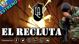 El Recluta 2020 La Orquesta Joven El Loco Abrahan