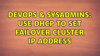 Celebrity DevOps & SysAdmins: Use DHCP to set Failover Cluster IP Address Net Worth