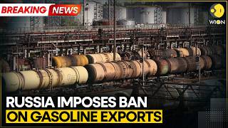 Russia Imposes Ban On Gasoline Exports For Producers Wion Breaking