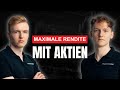 Maximale Rendite mit Aktien - So geht's!
