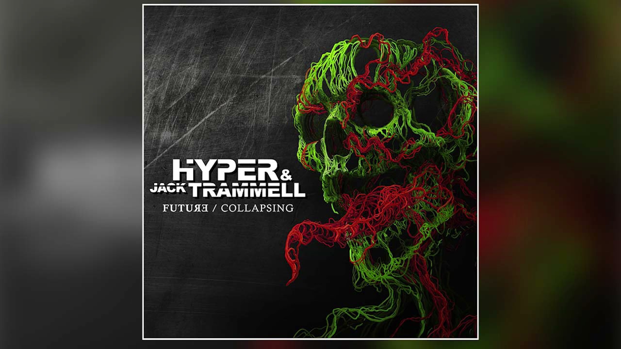 Obejrzyj Hyper, Jack Trammell - Future Collapsing (Official Audio) w YouTube Obejrzyj Hyper, Jack Trammell - Future Collapsing (Official Audio) w YouTube