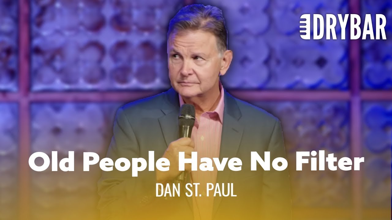 Old People Lose Their Filters. Dan St. Paul - Full Special