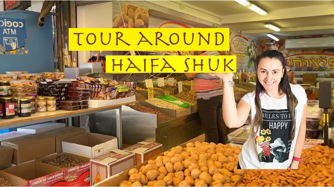 HAIFA MARKET (SHUK) DAY TOUR 2021