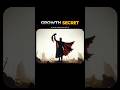 Growth Secret #lifechanging #successtips #shorts