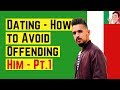 7 Things That Offend Italian Men When Dating – the Family - Pt. 1 ❤️