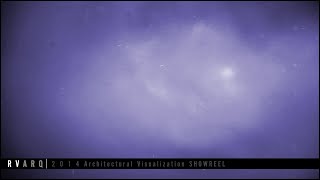 RVARQ 2014 ARCHITECTURAL VISUALIZATION SHOWREEL