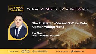 【2026 RISC-V Taipei Day】StarFive: Jay Zhou