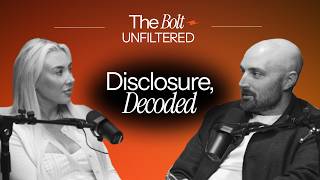 THE BOLT: Unfiltered | Disclosure, Decoded
