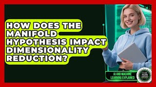 Celebrity How Does The Manifold Hypothesis Impact Dimensionality Reduction? Wealth