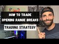 How To Trade Opening Range Breaks (ORBs) Trading Strategy!