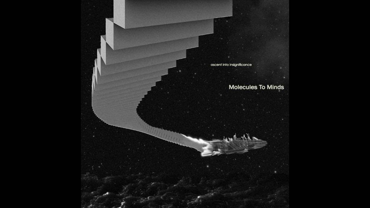 Molecules To Minds - For Small Creatures Such As We