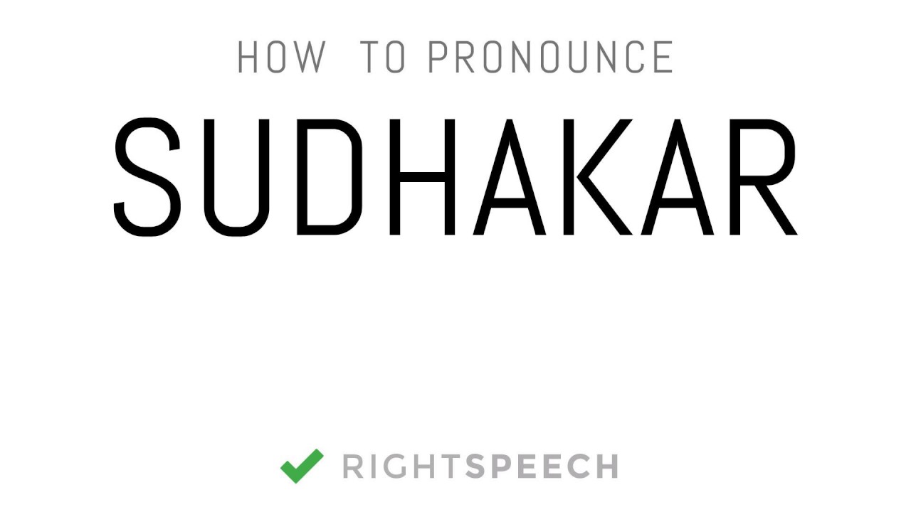 Sudhakar How to pronounce Sudhakar Indian Boy Name YouTube