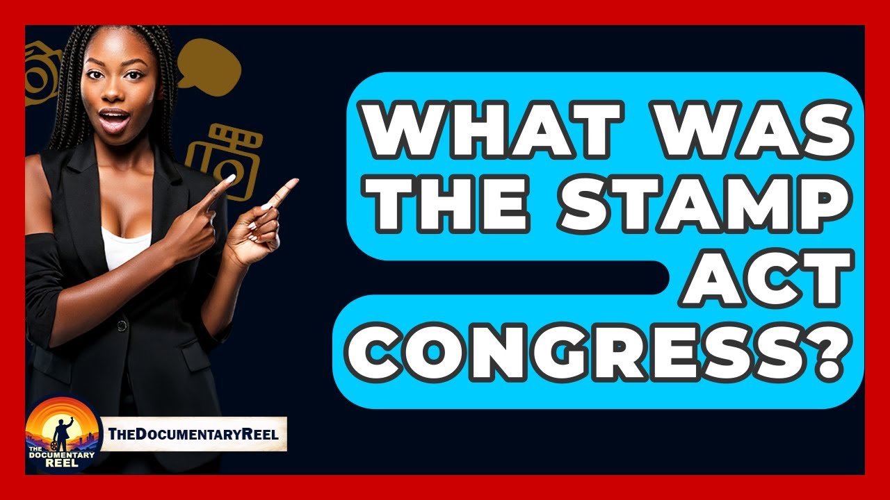 What Was The Stamp Act Congress? - The Documentary Reel