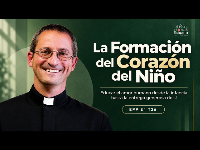 EPP E3 T26  La formación del corazon del niño