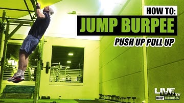 How To Do A JUMP BURPEE PUSH UP WITH PULL UP | Exercise Demonstration Video and Guide