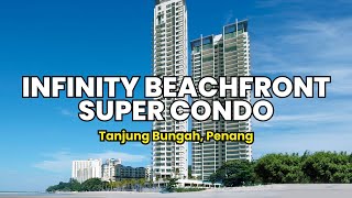 (English) Infinity Beachfront Super Condo @ Tanjung Bungah by Scott Seow Penang Realtor